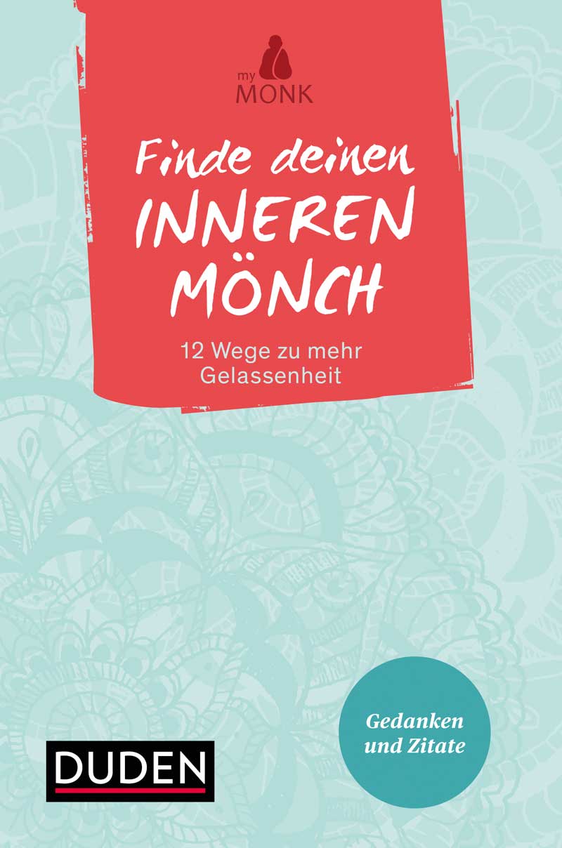 myMONK Finde deinen Inneren Mönch Wege zu mehr Gelassenheit Buchinspiration Frau Achtsamkeit